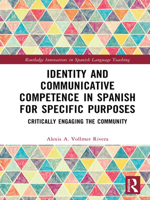cover image of Identity and Communicative Competence in Spanish for Specific Purposes
